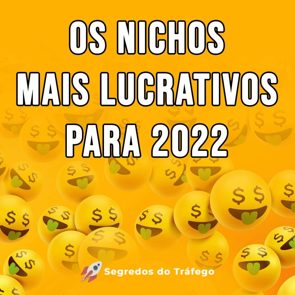 Os nichos mais lucrativos para 2022 Feed@1x - Segredos do Tráfego